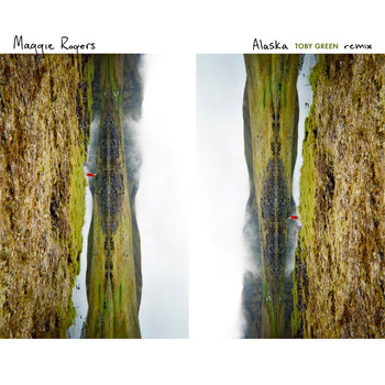 Maggie Rogers - Alaska (Toby Green Remix)