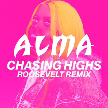 Alma - Chasing Highs (Roosevelt Remix)