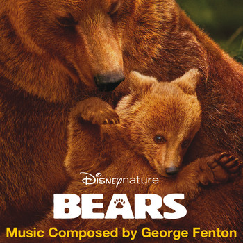 George Fenton - Bears (Original Score)