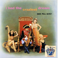 Dave Pell - I Had the Craziest Dream