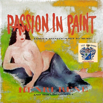 Henri Rene - Passion in Paint