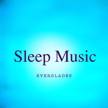 Sleep Music - Everglades
