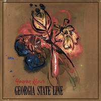 Georgia State Line - Heaven Knows