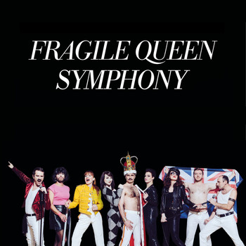 Fragile - Queen Symphony, Vol. 2