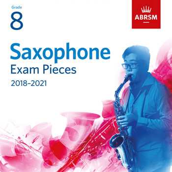 Various Artists - ABRSM Saxophone Exam Pieces 2018-2021, Grade 8