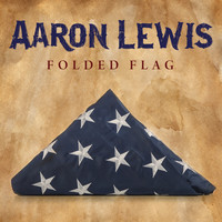 Aaron Lewis - Folded Flag