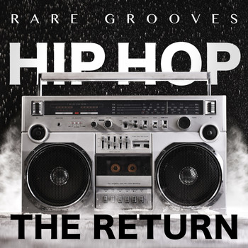Various Artists - Hip Hop - The Return (Rare Grooves)