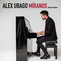 Alex Ubago - Míranos (Versión acústica)