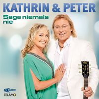 Kathrin & Peter - Sage niemals nie
