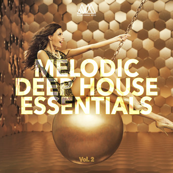Various Artists - Melodic Deep House Essentials, Vol. 2
