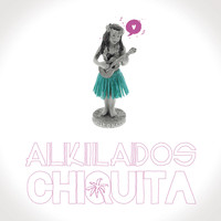 Alkilados - Chiquita