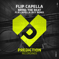 Flip Capella - Bring the Beat (Flip Capella & Attila Sezgin 2K17 Remix)