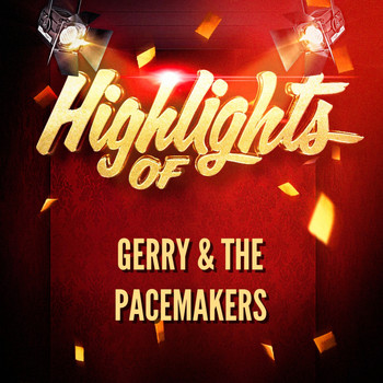 Gerry & The Pacemakers - Highlights of Gerry & The Pacemakers