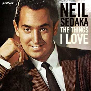 Neil Sedaka - The Things I Love