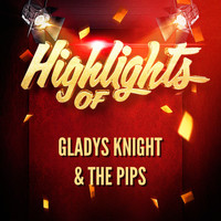 Gladys Knight & The Pips - Highlights of Gladys Knight & The Pips