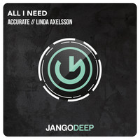 Accurate, Linda Axelsson - All I Need