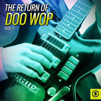 Various Artists - The Return of Doo Wop, Vol. 1