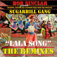 Bob Sinclar - Lala Song [ the Remixes ]