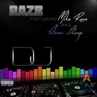 Raz B - DJ (Explicit)