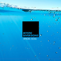 Mystic Diversions - Angel Soul