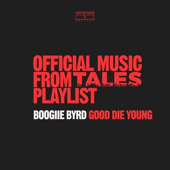 Boogiie Byrd - Good Die Young