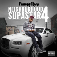 Philthy Rich - Neighborhood Supastar 4 (Explicit)