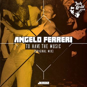 Angelo Ferreri - To Have The Music