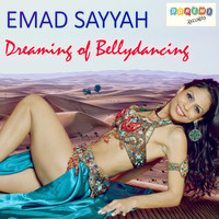 Emad Sayyah - Dreaming of Bellydancing