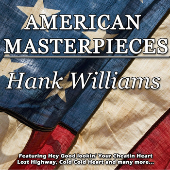 Hank Williams - American Masterpieces - Hank Williams