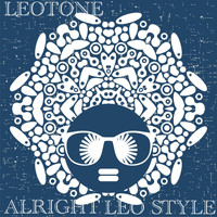 Leotone - Alright (Leo Style)