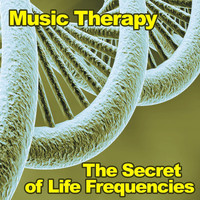 Music Therapy - The Secret of Life Frequencies