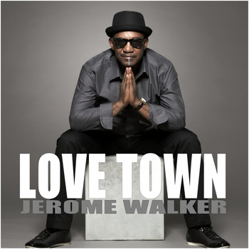 Jerome Walker - Love Town