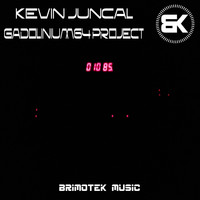 Kevin Juncal - Gadolinium 64 Project