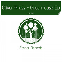 Oliver Groß - Greenhouse EP