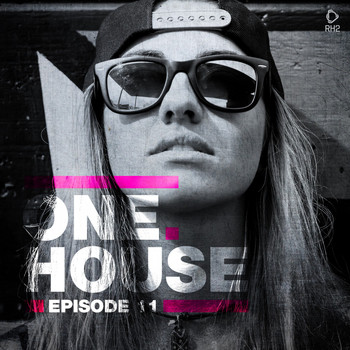 Various Artists - One House - Episode Eleven