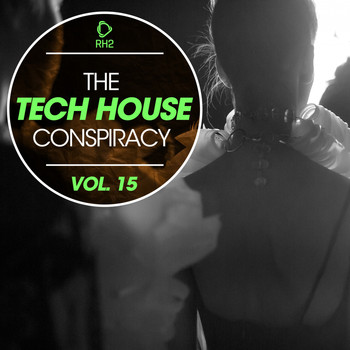 Various Artists - The Tech House Conspiracy, Vol. 15