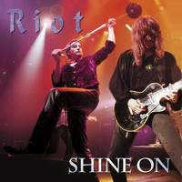 Riot - Shine On (Bonus Edition)