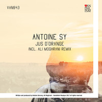 Antoine SY - Jus d'orange (incl. Ali Moghrani Remix)