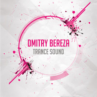 Dmitry Bereza - Trance Sound