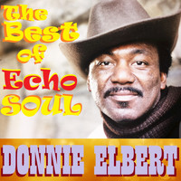 Donnie Elbert - The Best of Echo Soul