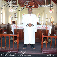Mark Harris - King Jesus (Acoustic)