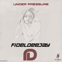 Fideldeejay - Under Pressure
