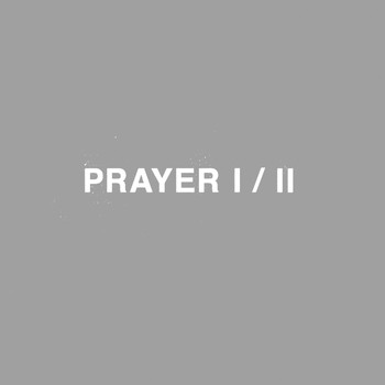 Prayer - Prayer I / II