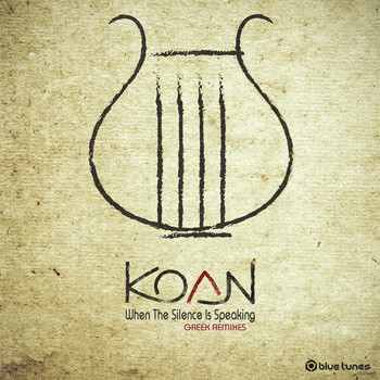 Koan - When the Silence Is Speaking (Greek Remixes)