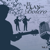 Los Panchos - El Clan del Bolero, Vol. 5