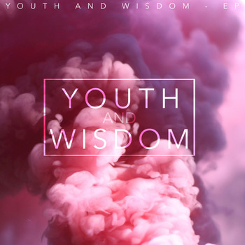 Youth and Wisdom - Youth and Wisdom