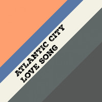 Atlantic City - Love Song