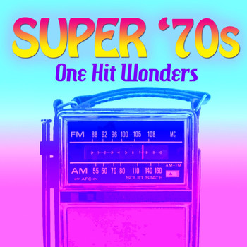 Various Artists - Super '70s: One Hit Wonders