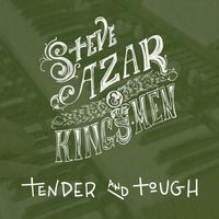 Steve Azar & The Kings Men - Tender and Tough