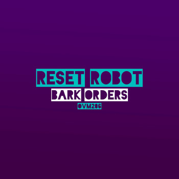 Reset Robot - Bark Orders